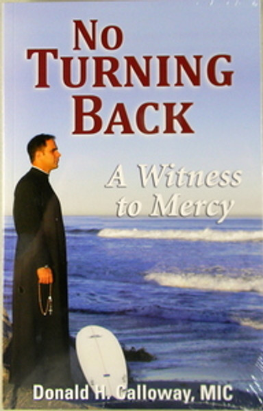 No Turning Back: A Witness To Mercy