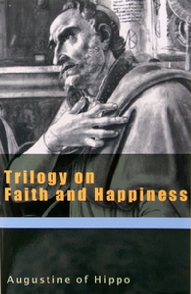 Trilogy on Faith and Happiness