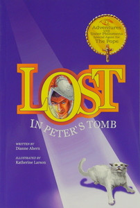 Lost in Peter's Tomb (Adventures with Sister Philomena Special Agent to the Pope)
by Dianne Ahern