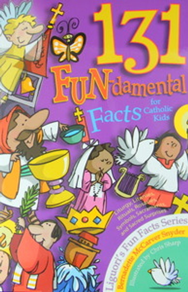 131 Fun-damental Facts for Catholic Kids