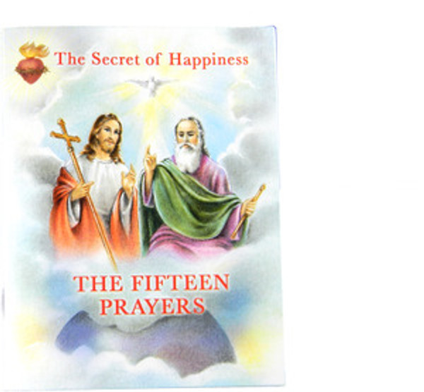 The Secret of Happiness The Fifteen Prayers Revealed by Our Lord to Saint Bridget