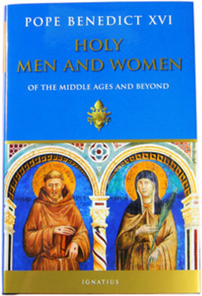 Holy Men and Women of the Middle Ages and Beyond