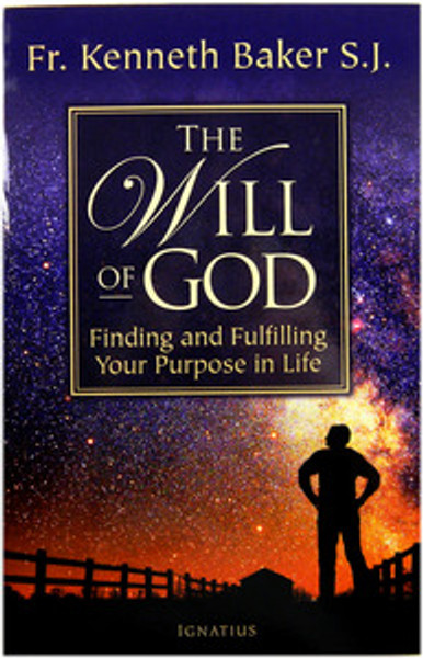 The Will of God: Finding and Fulfilling Your Purpose in Life