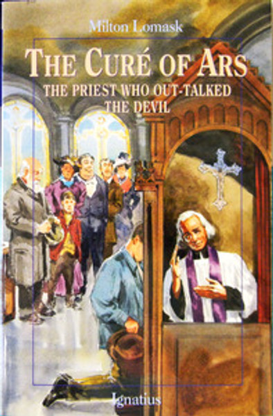 Cure of Ars: The Priest Who Out-Talked the Devil (Vision Books)