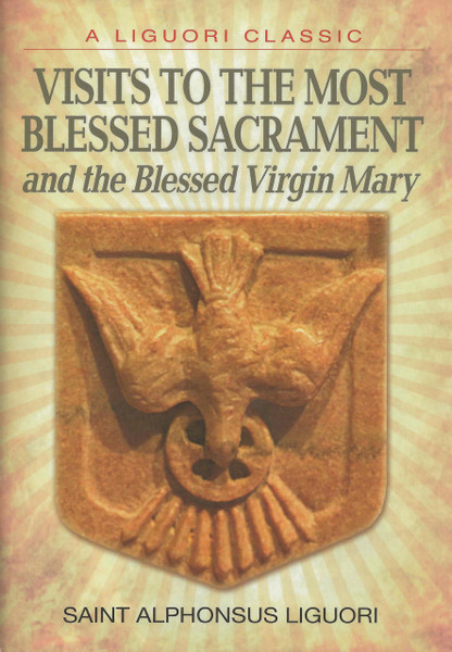 Visits To The Most Blessed Sacrament and the Blessed Virgin Mary