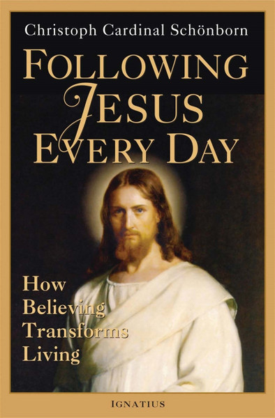 Following Jesus Every Day 
How Believing Transforms Living