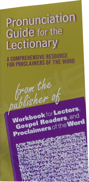 Pronunciation Guide for the Lectionary: A Comprehensive Resource for Proclaimers of the Word