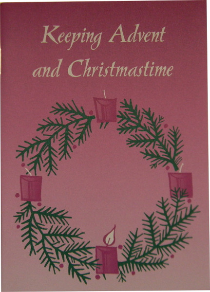 Keeping Advent and Christmastide front cover