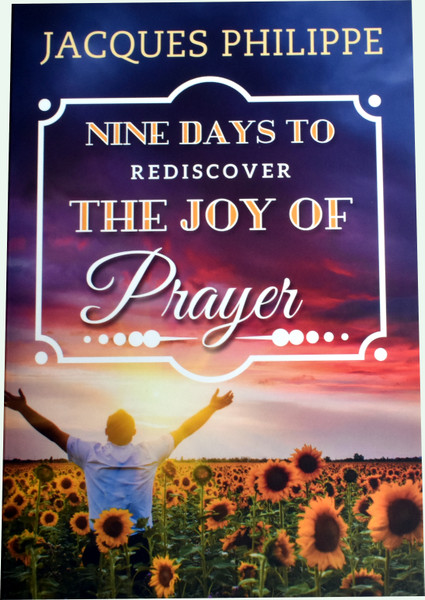 Nine Days to Rediscover the
Joy of Prayer