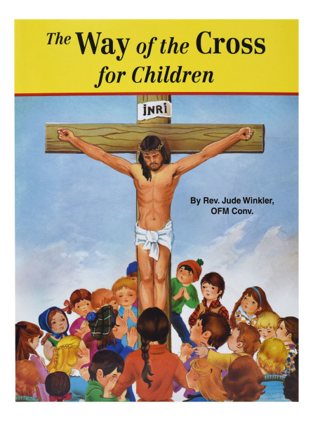 Way of the Cross for Children
by Rev. Jude Winkler, OFM Conv.
St. Joseph Picture Books