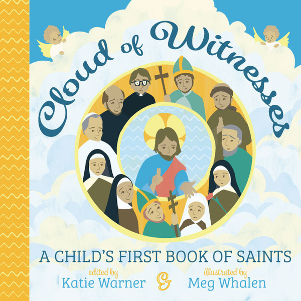 Cloud of Witnesses: A Child's First Book of Saints