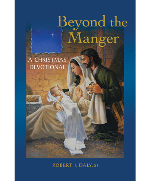 Beyond the Manger A Christmas Devotional
