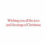 Red serif text reads "Wishing you all the joys and blessings of Christmas" on a white background.