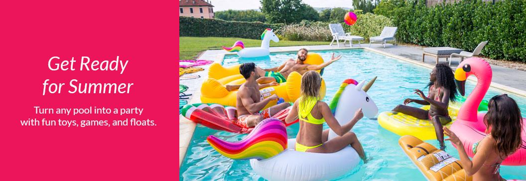 Get Ready for Summer | Turn any pool into a party with fun toys, games, and floats.
