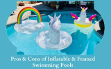 Pros & Cons of Inflatable & Framed Swimming Pools