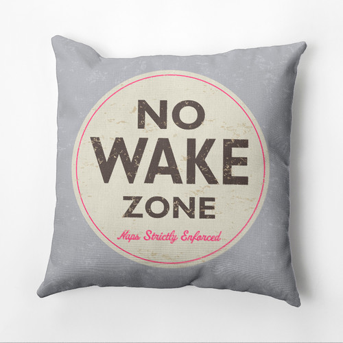 20" x 20" Gray "No Wake Zone Naps Strictly Enforced" Outdoor Throw Pillow