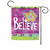 Floral "Believe" Outdoor Garden Flag 18" x 12.5"