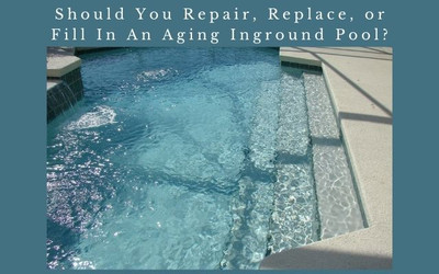 Should You Repair, Replace, or Fill In An Aging Inground Pool?