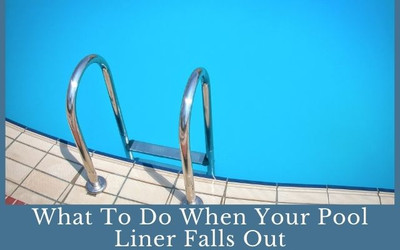 What To Do When Your Pool Liner Falls Out