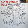 Bawdy Western Songs Vol 6 LP, Oscar Brand - Vinyl LP Release