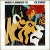 Where Flamingos Fly, Gil Evans - 1981 First Pressing w/Mint Vinyl