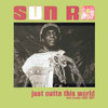 SUN RA Just Outta This World - Sealed EU Vinyl LP w/Rare Tracks, 1955-61