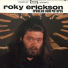 ROKY ERICKSON Gremlins Have Pictures - New 180 Gram Vinyl LP