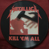 METALLICA Kill 'Em All - New EU Import Picture Disc