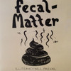 FECAL MATTER  Illiteracy Will Prevail - Double LP Import, Colored Vinyl! 