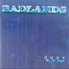 BADLANDS Dusk - Sealed 2023 Import Vinyl LP Reissue