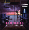 TOM WAITS At The Terminal - Sealed Double Colored Vinyl LP