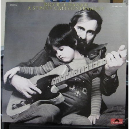 Street Called Straight ROY BUCHANAN - Original Vinyl Release 