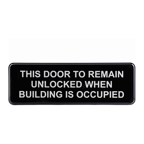Tablecraft 394562 "This Door To Remain Unlocked When Building Is Occupied" Sign, 3"x9", Black