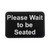 Tablecraft 10901 "Please Wait To Be Seated" Sign, 6" x 9", Black & White