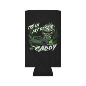 Its In my blood caddy Can Cooler Its In my blood caddy Can Cooler