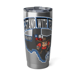 We stand with Texas 2 Vagabond 20oz Tumbler We stand with Texas 2 Vagabond 20oz Tumbler