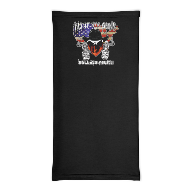 Want My Guns Neck Gaiter