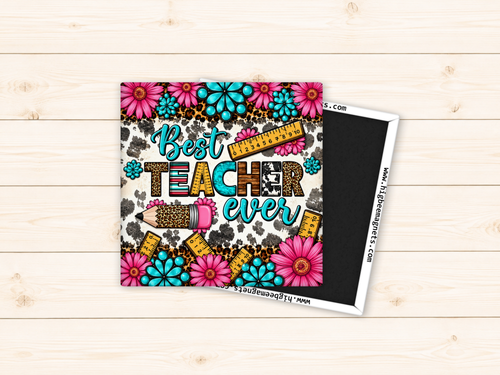 Best Teacher Ever Flowers, Rulers, Pencils for Teacher 2" x 2" Magnet