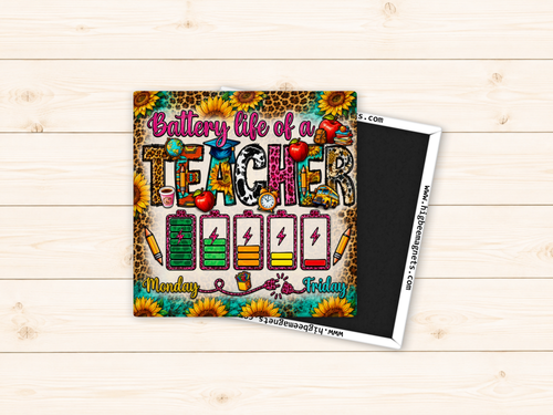 Battery Life of a Teacher, Cute for Teacher 2" x 2" Magnet