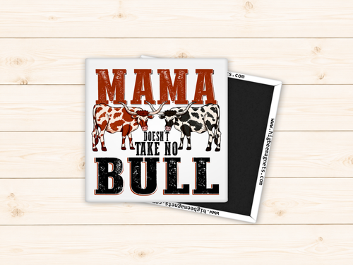 Mama Doesn't Take No Bull