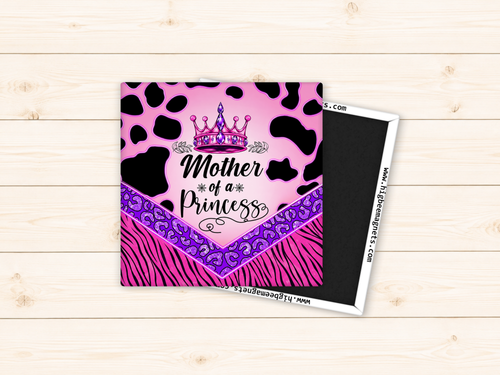 Mother Of A Princess Cow Print, Leopard Print, Zebra Tiger Stripes Pink & Purple