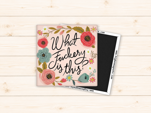 Floral - What Fuckery Is This?