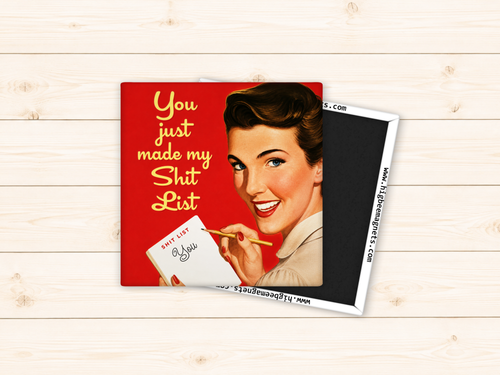 You Just Made My Shit List