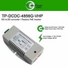 TYCON SYSTEMS, INC TP-DCDC-4856G-VHP THE TP-DCDC-4856G-VHP IS A VERY HIGH POWER DC TO DC CONVERTER/PASSIVE POE INSERT