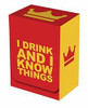 LegionSupplies LGNBOX098 DB: I Drink and I Know Things!