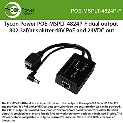 TYCON SYSTEMS, INC POE-MSPLT-4824P-F 36-60VDC 802.3AF POE INPUT, 48V F  POE OUT AND 24VDC @ 12W OUTPUT,  POE SPLITTER
