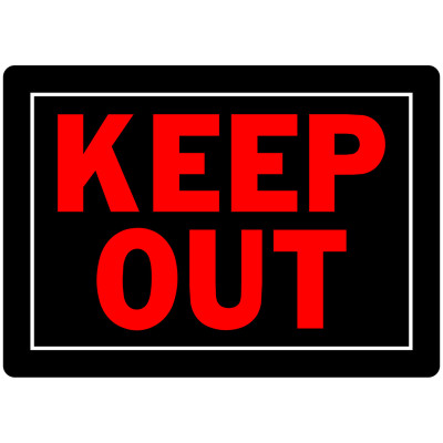 KEEP OUT SIGN 10X14"