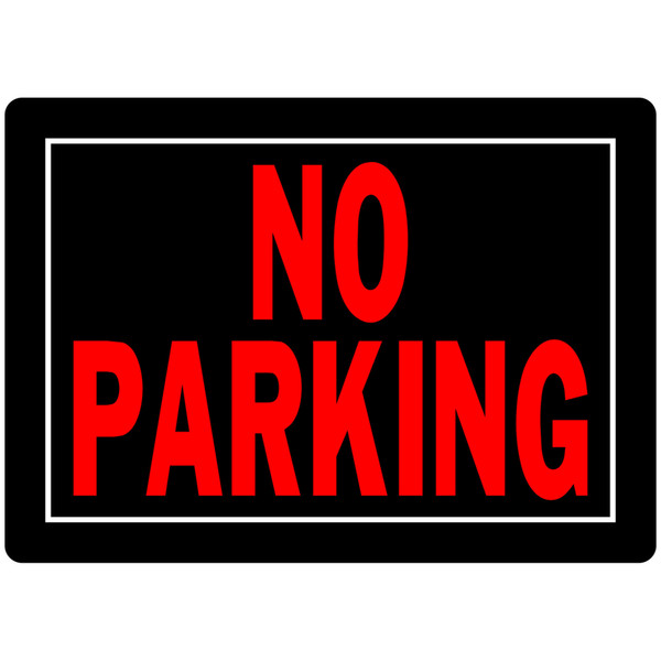 NO PARKING SIGN 10X14"