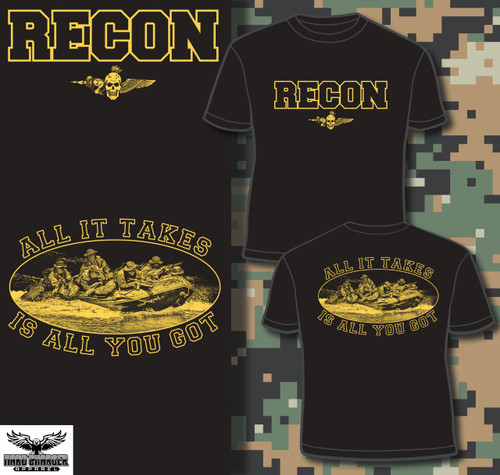 Recon - All It Takes Is All You Got T-shirt Recon - All It Takes Is All You Got T-shirt