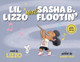 Lil Lizzo Meets Sasha B. Flootin' View Product Image